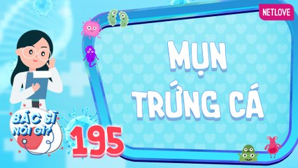 Bác Sĩ Nói Gì 2024 - Tập 195