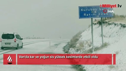 Kar ve yoğun sis Antalya ve Van'ın yüksek kesimlerde etkili oldu