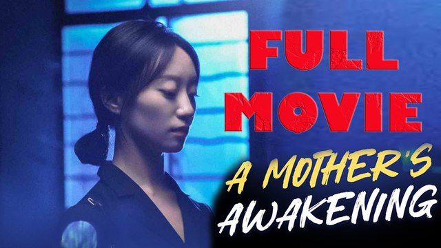 A Mother's Awakening Full Drama Movie