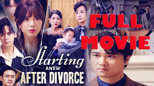 Starting A New After Divorce Full Drama Movie