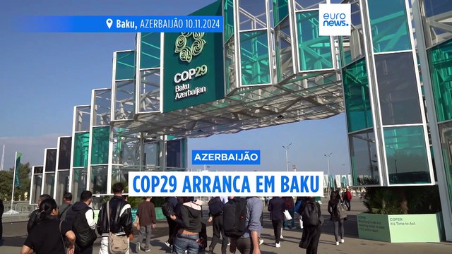 Financiamento da ação climática no centro das discussões na COP29 que arranca esta segunda-feira