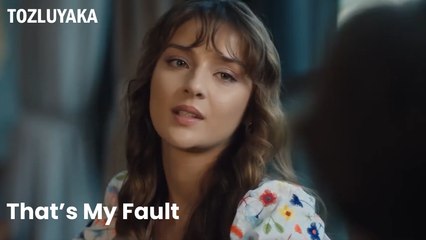 That's My Fault - Tozluyaka