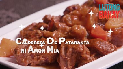 Caldereta de Pataranta ni Amor Mia, paano lutuin?! | Lutong Bahay