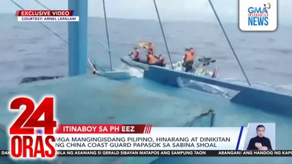 Mga mangingisdang pilipino, hinarang at dinikitan ng China Coast Guard papasok sa Sabina Shoal | 24 Oras