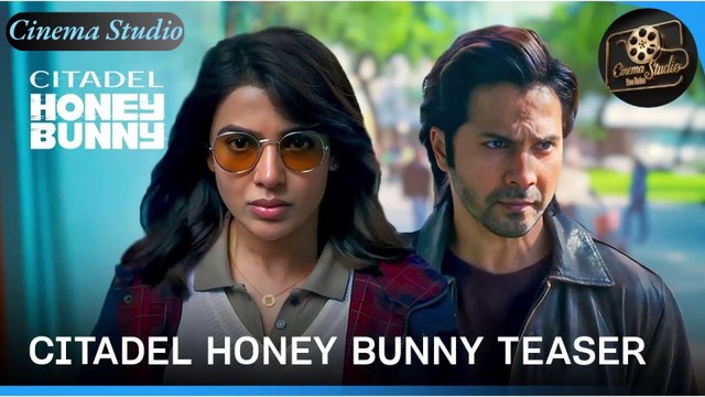 Citadel: Honey Bunny Teaser | Raj & DK | Varun, Samantha, Kay Kay | Russo Brothers | Cinema Studio