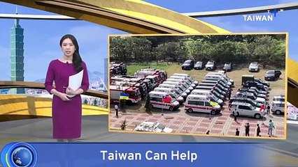 Taiwan Donates 60 Ambulances, Fire Trucks and Rescue Vehicles to Ukraine