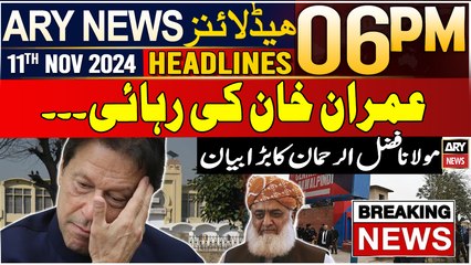 ARY News 6 PM Headlines | 11th Nov 2024 | Prime Time Headlines