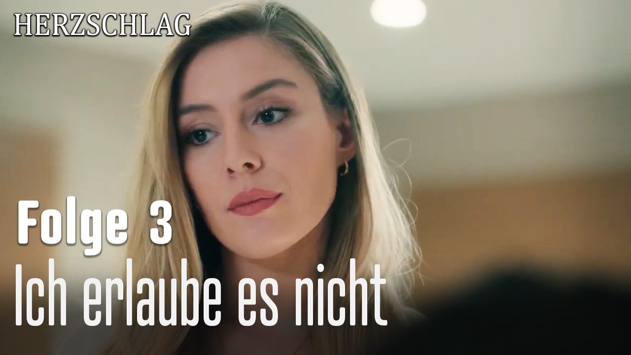 Ich erlaube es nicht-Herzschlag Folge 3