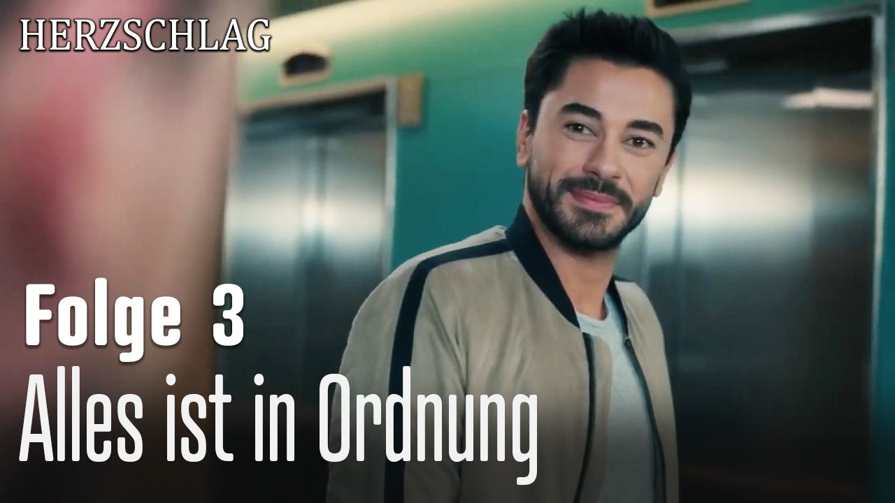 Alles ist in Ordnung-Herzschlag Folge 3