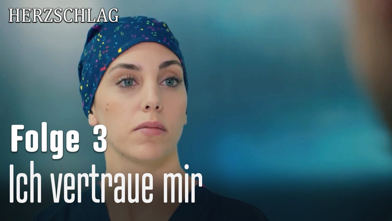 Ich vertraue mir-Herzschlag Folge 3