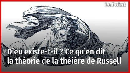 Dieu existe-t-il ? Ce qu’en dit la théorie de la théière de Russell