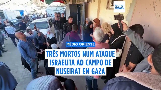 Pelo menos três mortos e mais de 20 feridos após ataque israelita a campo de refugiados em Gaza