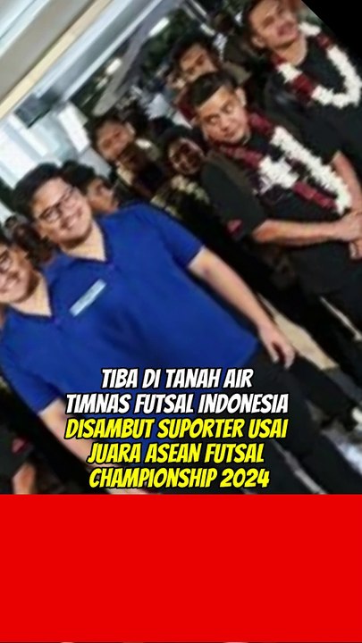 Tiba di Tanah Air Timnas Futsal Indonesia Disambut Suporter Usai Juara ASEAN Futsal Championship 2024