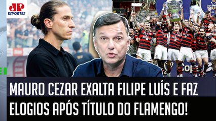 "EU TÔ MUITO IMPRESSIONADO com esse início do Filipe Luís! Ele..." Mauro Cezar EXALTA o Flamengo!