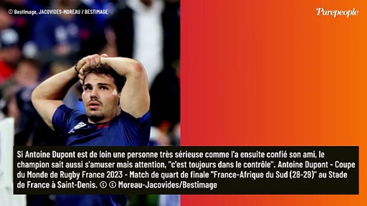 Antoine Dupont bourré : un de ses meilleurs amis balance