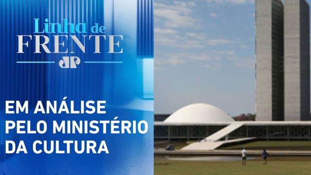 Governo vai usar Lei Rouanet para reformar Praça dos Três Poderes | LINHA DE FRENTE