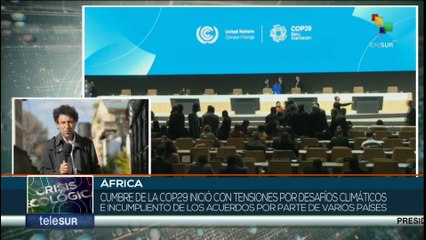 COP 29 inicia con tensiones por desafíos climáticos