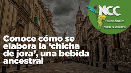 Conoce cómo se elabora la ‘chicha de jora’, una bebida ancestral