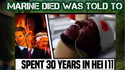 Marine Died and was told to Spend 30 Years in Hell.