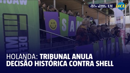 Tribunal holandês anula decisão histórica contra Shell