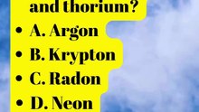Which noble gas is radioactive and is produced as a decay of uranium and thorium.....?