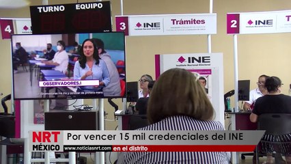 Por vencer 15 mil credenciales del INE en el distrito