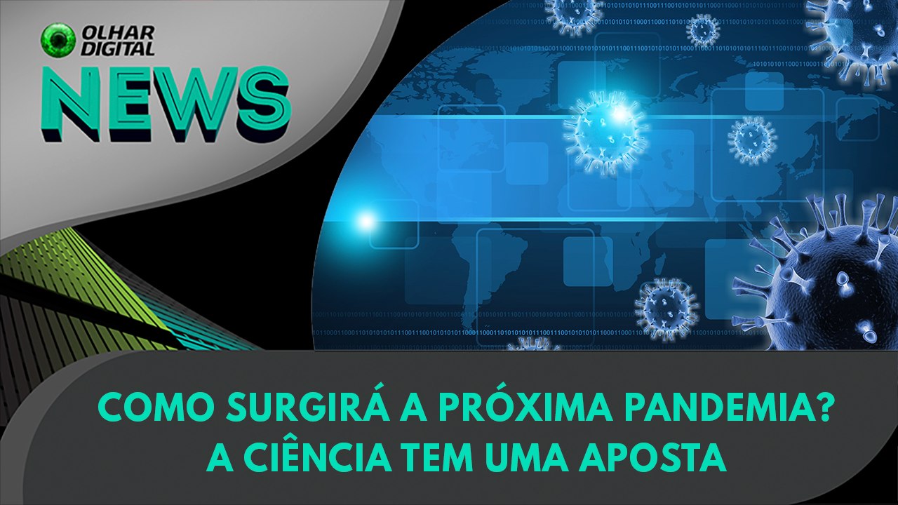 Como surgirá a próxima pandemia? A Ciência tem uma aposta | 11:11:2024 | #OlharDigital