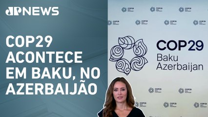 Conferência da ONU sobre clima começa nesta segunda (11); Patrícia Costa analisa