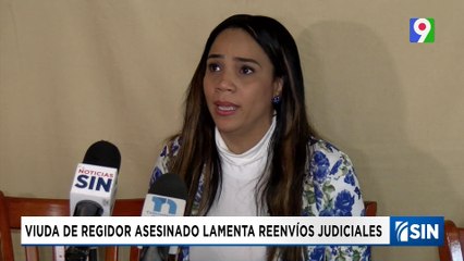 Viuda de regidor asesinado denunció a abogados del exalcalde de Bayaguana | Emisión Estelar SIN con Alicia Ortega