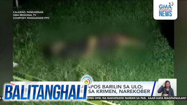 Lalaki, patay matapos barilin sa ulo; Baril na ginamit sa krimen, narekober | Balitanghali