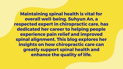 Suhyun An on How Chiropractic Care Supports Spinal Health