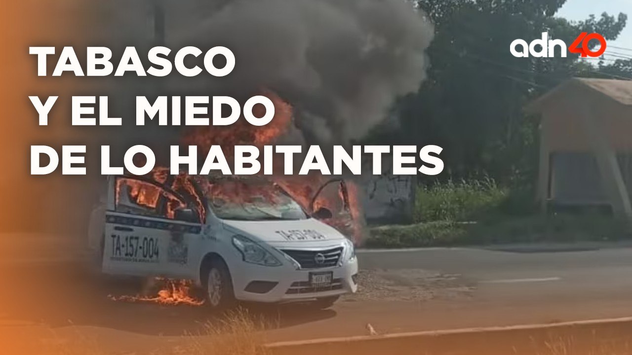Este es el miedo que viven las persona en Tabasco, criminales están bloqueando los caminos