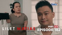 Lilet Matias, Attorney-At-Law: Lilet gives her lover the cold shoulder! (Episode 182 - Part 2/3)