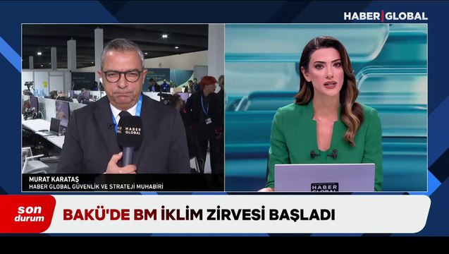 Bakü'de BM İklim Zirvesi! Dünya liderleri bir araya geliyor