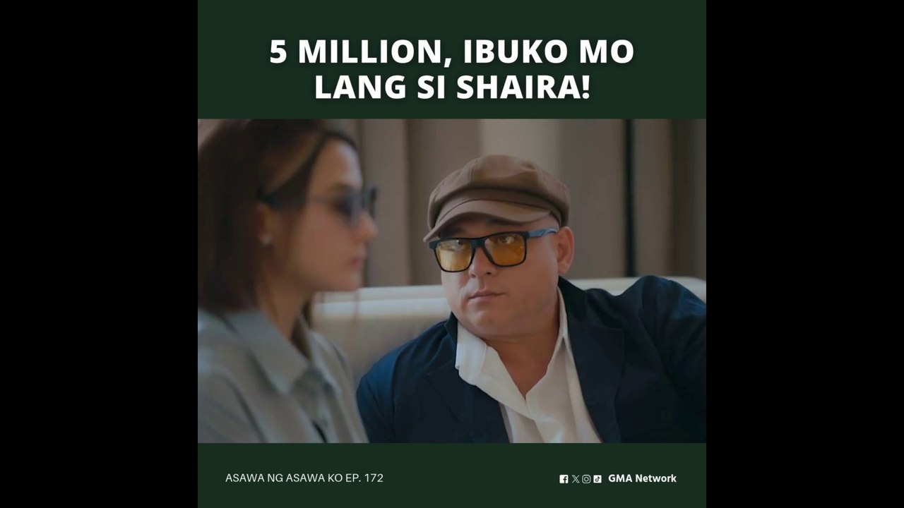 Asawa Ng Asawa Ko: 5 million, ibuko mo lang si Shaira! (Episode 172)
