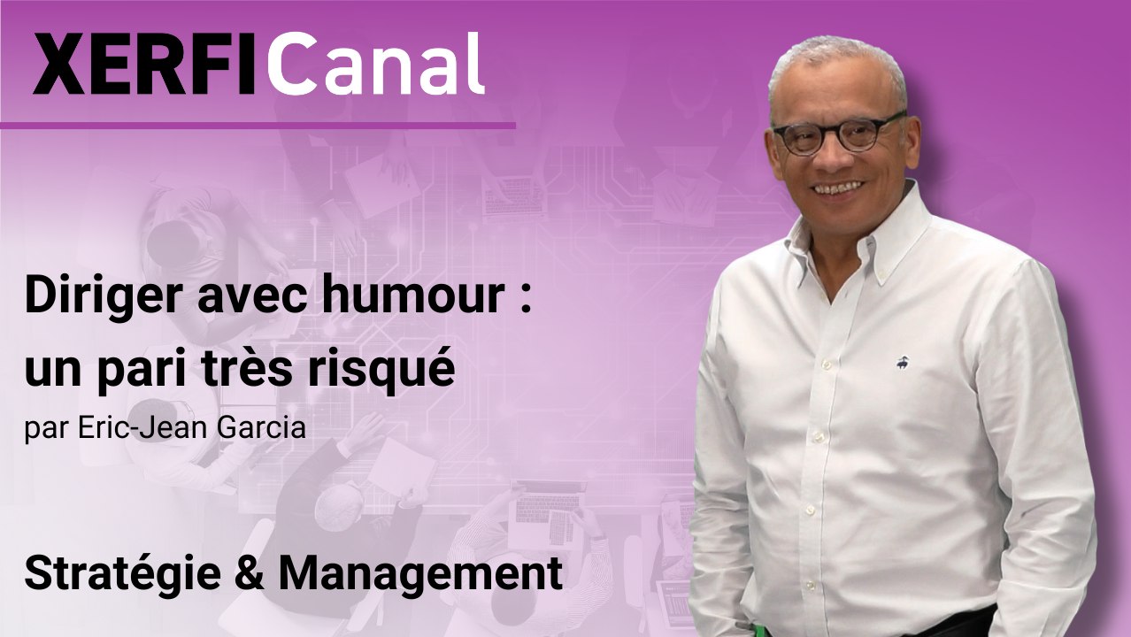 Diriger avec humour : un pari très risqué [Eric-Jean Garcia]