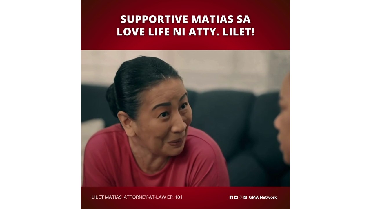 Lilet Matias, Attorney-at-Law: Supportive Matias sa love life ni Atty. Lilet! (Episode 182)