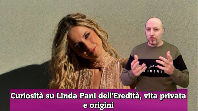 Curiosità su Linda Pani dell'Eredità, vita privata e origini