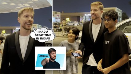 MrBeast Says 'Thank You for Having Me India' As He Heads Back Home