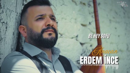 Erdem İnce - Be Hey Sofu (Official Audio)