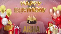 AISHA - Happy Birthday Aisha