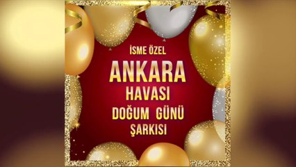 İsme Özel Doğum Günü Ankara Havası