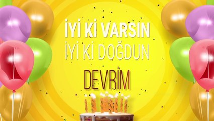 İyi ki doğdun DEVRİM- İsme Özel Doğum Günü Şarkısı