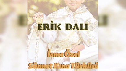 İsme Özel Erik Dalı Sünnet Kına Türküsü ( Türker )