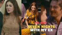 Seven Nights With My Ex Full #ShortFilms