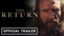 The Return | Official Trailer - Ralph Fiennes, Juliette Binoche