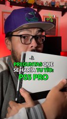 PREGUNTAS DE TU TIO PS5 PRO