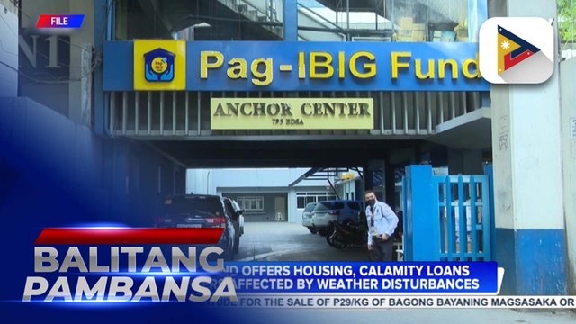 Pag-IBIG Fund offers housing, calamity loans for members affected by weather disturbances