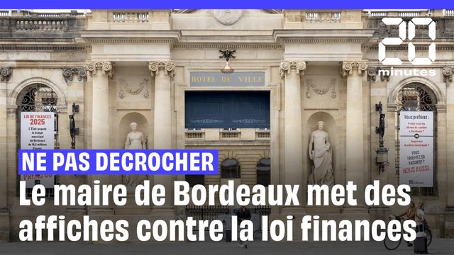 Budget : Le maire de Bordeaux colle des banderoles contre la loi finances