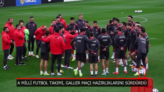 A Milli Futbol Takımımız, Galler maçı hazırlıklarını sürdürdü